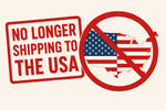 Shipping Update - No USA Shipments