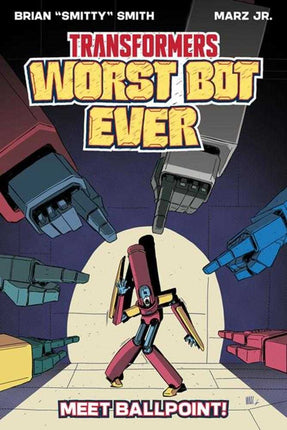 Transformers Worst Bot Ever - Meet Ballpoint! Trade Paperback