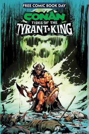 Free Comic Book Day 2026 - Conan The Barbarian Tides Of The Tyrant King #0  (Mature)