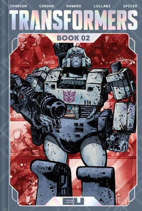 Transformers Deluxe Edition Hardcover Trade Paperback Book 02 Jorge Corona & Mike Spicer Cover
