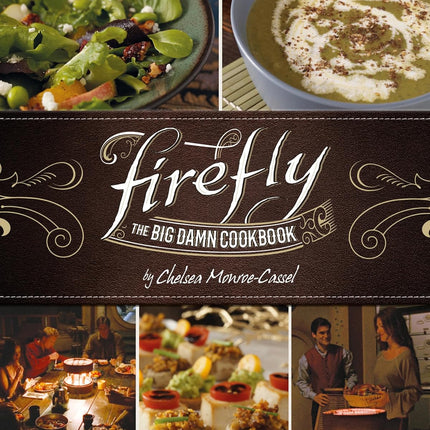 Firefly - The Big Damn Cookbook