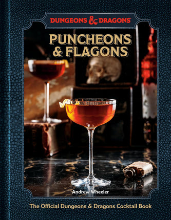 Puncheons & Flagons - The Official Dungeons & Dragons Cocktail Book