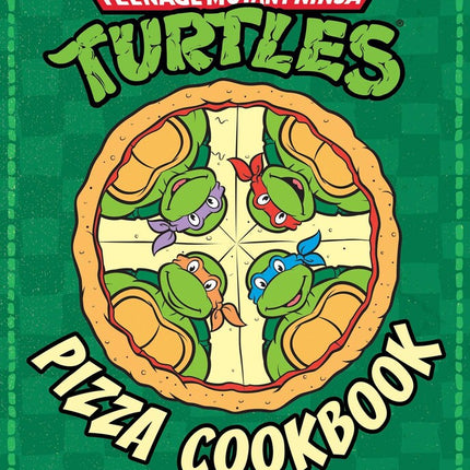 Teenage Mutant Ninja Turtles Official Pizza Cookbook Hardcover